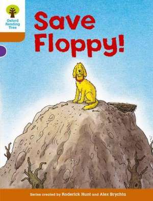 Oxford Reading Tree: Level 8: More Stories: Save Floppy! de Roderick Hunt