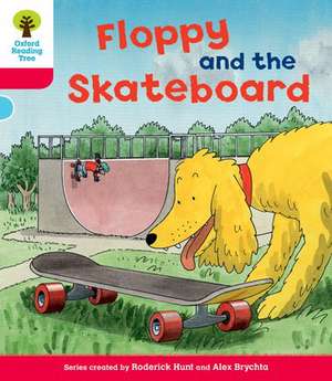 Oxford Reading Tree: Level 4: Decode and Develop Floppy and the Skateboard de Rod Hunt