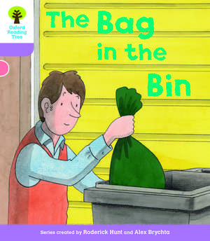 Oxford Reading Tree: Level 1+ More a Decode and Develop The Bag in the Bin de Roderick Hunt