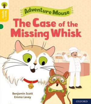 Oxford Reading Tree Word Sparks: Level 5: The Case of the Missing Whisk de Benjamin Scott