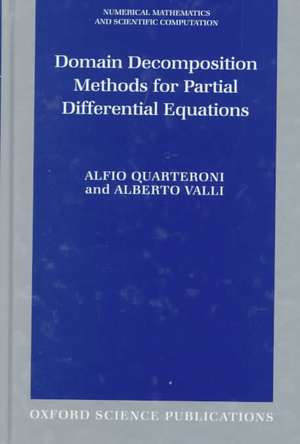 Domain Decomposition Methods for Partial Differential Equations de Alfio Quarteroni