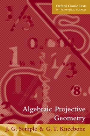 Algebraic Projective Geometry de J. G. Semple