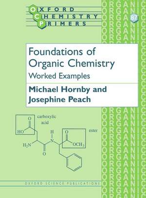 Foundations of Organic Chemistry: Worked Examples de Josephine Peach