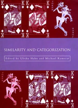 Similarity and Categorization de Ulrike Hahn