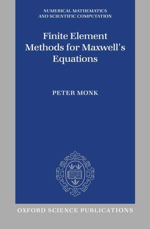 Finite Element Methods for Maxwell's Equations de Peter Monk