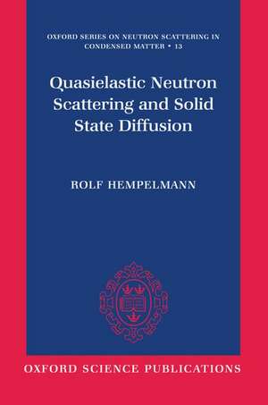 Quasielastic Neutron Scattering and Solid State Diffusion de Rolf Hempelmann