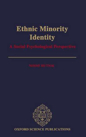 Ethnic Minority Identity: A Social Psychological Perspective de Nimmi Hutnik