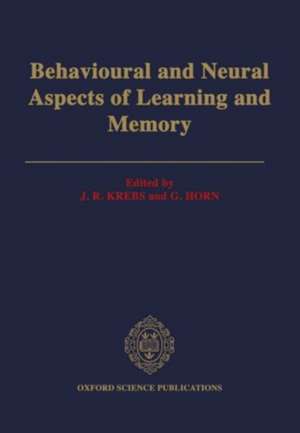 Behavioural and Neural Aspects of Learning and Memory de J. R. Krebs