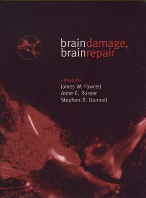 Brain Damage, Brain Repair de James Fawcett