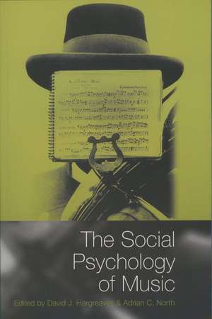 The Social Psychology of Music de David J. Hargreaves