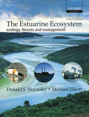 The Estuarine Ecosystem: Ecology, Threats and Management de Donald S. McLusky