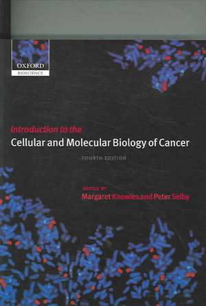 Introduction to the Cellular and Molecular Biology of Cancer de Margaret Knowles