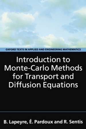 Introduction to Monte-Carlo Methods for Transport and Diffusion Equations de Bernard Lapeyre