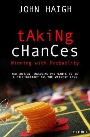 Taking Chances: Winning with Probability de John Haigh