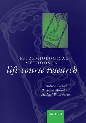 Epidemiological Methods in Life Course Research de Andrew Pickles