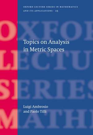 Topics on Analysis in Metric Spaces de Luigi Ambrosio