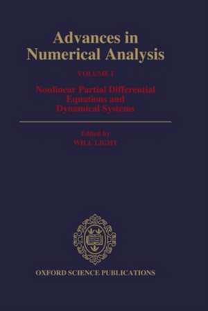 Advances in Numerical Analysis: Volume I: Nonlinear Partial Equations and Dynamical Systems de Will Light