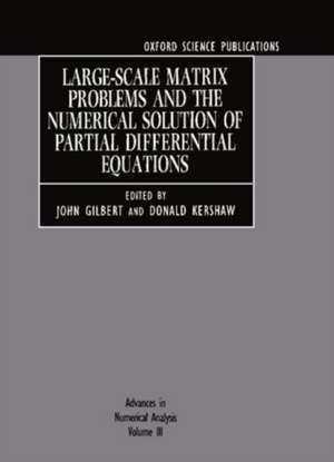 Advances in Numerical Analysis: Volume III: Large-Scale Matrix Problems and the Numerical Solution of Partial Differential Equations de John Gilbert