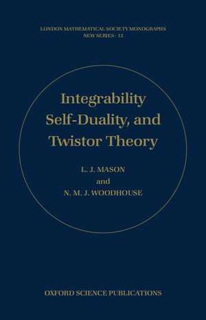 Integrability, Self-duality, and Twistor Theory de L. J. Mason