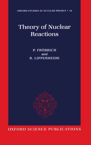 Theory of Nuclear Reactions de P. Fröbrich