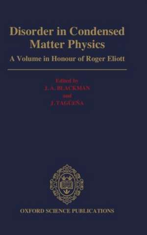 Disorder in Condensed Matter Physics: A Volume in Honour of Roger Elliott de J. A. Blackman