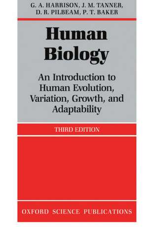 Human Biology: An Introduction to Human Evolution, Variation, Growth and Adaptability de G. A. Harrison