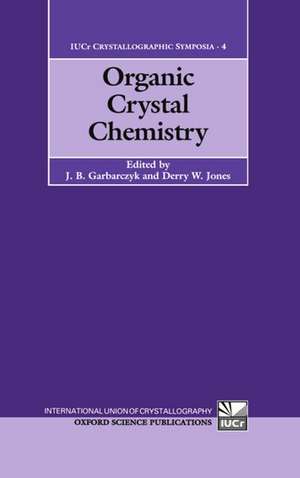 Organic Crystal Chemistry de J. B. Garbarczyk