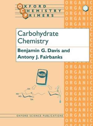 Carbohydrate Chemistry de B. G. Davis