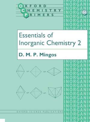 Essentials of Inorganic Chemistry 2 de D. M. P. Mingos