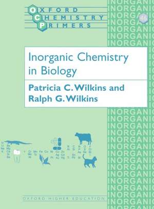 Inorganic Chemistry in Biology de Patricia C. Wilkins