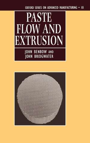 Paste Flow and Extrusion de John Benbow