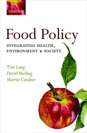 Food Policy: Integrating health, environment and society de Tim Lang