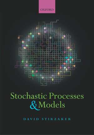 Stochastic Processes and Models de David Stirzaker