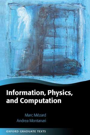 Information, Physics, and Computation de Marc Mézard