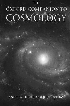 The Oxford Companion to Cosmology de Andrew Liddle