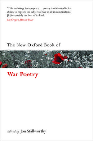 The New Oxford Book of War Poetry de Jon Stallworthy