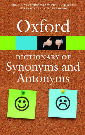 The Oxford Dictionary of Synonyms and Antonyms de Oxford Languages