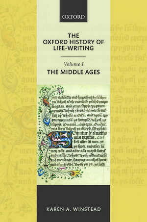 The Oxford History of Life-Writing: Volume 1. The Middle Ages de Karen A. Winstead