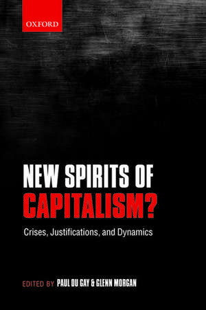 New Spirits of Capitalism?: Crises, Justifications, and Dynamics de Paul du Gay