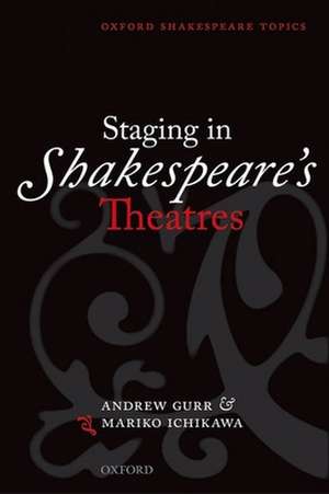 Staging in Shakespeare's Theatres de Andrew Gurr