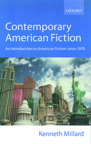 Contemporary American Fiction: An Introduction to American Fiction Since 1970 de Kenneth Millard