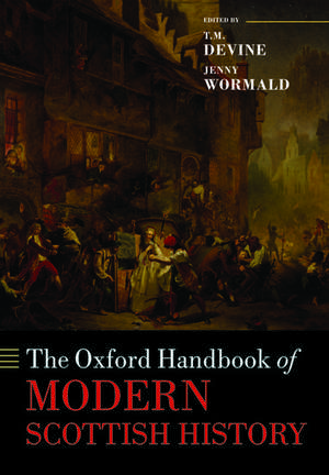 The Oxford Handbook of Modern Scottish History de T. M. Devine