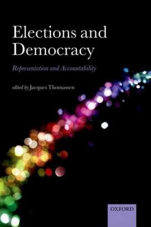 Elections and Democracy: Representation and Accountability de Jacques Thomassen