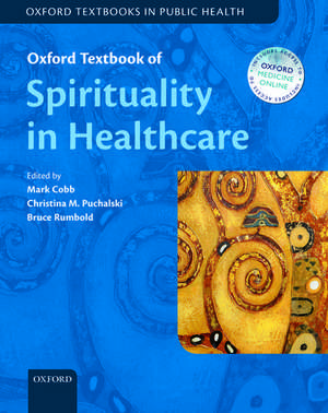 Oxford Textbook of Spirituality in Healthcare de Mark Cobb