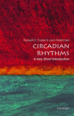 Circadian Rhythms: A Very Short Introduction de Russell Foster