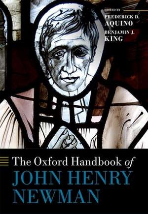 The Oxford Handbook of John Henry Newman de Frederick D. Aquino