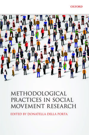 Methodological Practices in Social Movement Research de Donatella Della Porta