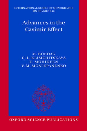 Advances in the Casimir Effect de Michael Bordag