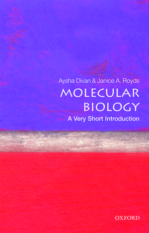 Molecular Biology: A Very Short Introduction de Aysha Divan