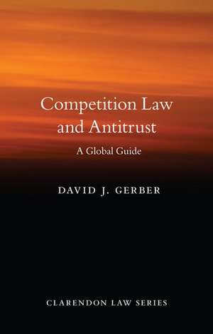 Competition Law and Antitrust de David J. Gerber